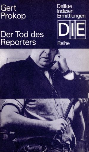 [DIE - Reihe 022] • Der Tod des Reporters